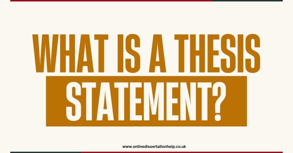 What is a Thesis Statement www.onlinedissertationhelp.co.uk