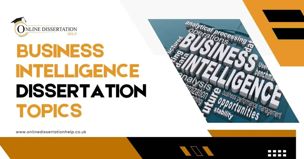 Business Intelligence Dissertation Topics