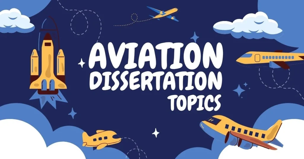 Aviation Dissertation Topics, and Ideas for 2025