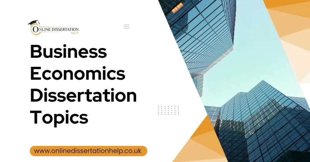 Business Economics Dissertation Topics