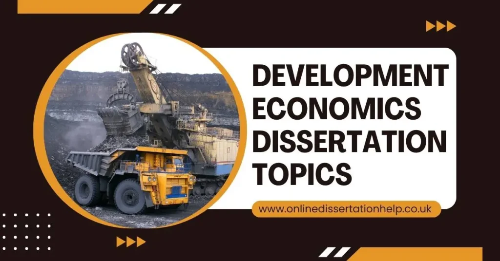 Development Economics Dissertation Topics
