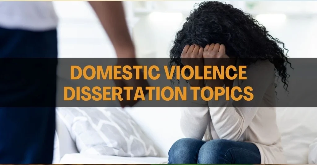 Domestic Violence Dissertation Topics