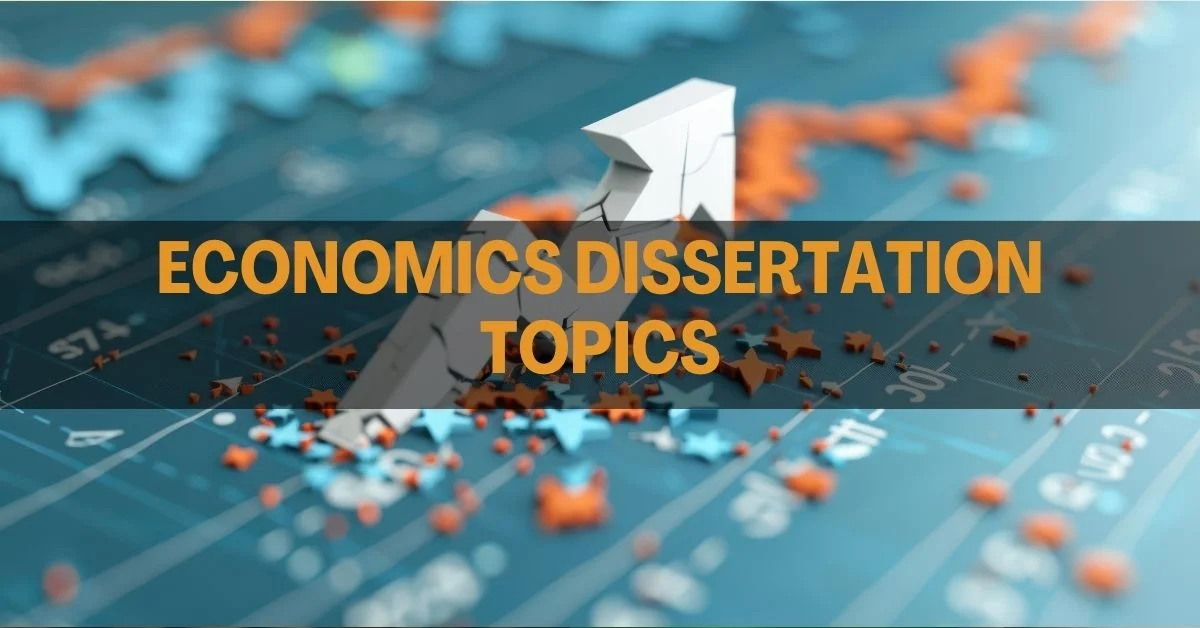 A 3D illustration featuring a rising white arrow and financial growth charts with the text Economics Dissertation Topics displayed in the center.