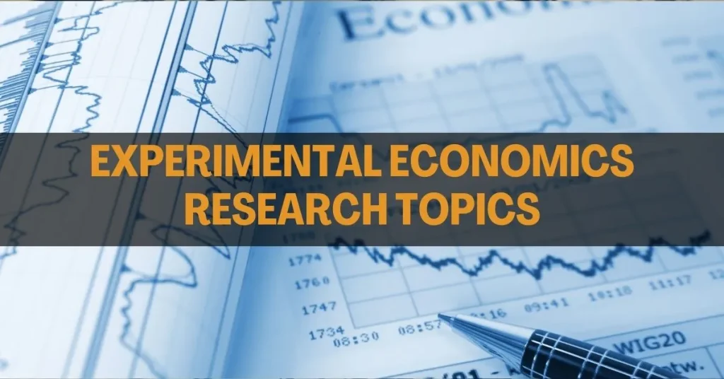 Experimental Economics Research Topics