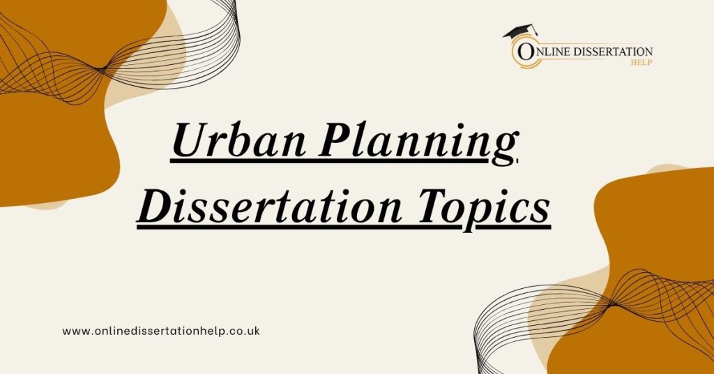 Urban Planning Dissertation Topics