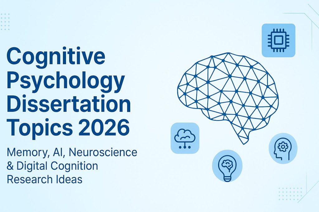 Cognitive Psychology Dissertation Topics 2026 Research Ideas