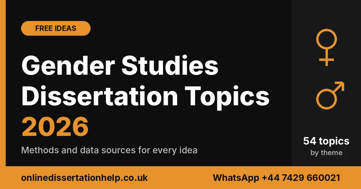 Gender studies dissertation topics 2026, free ideas by theme